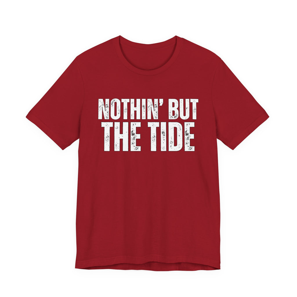 Nothin' But The Tide Tee - Casual Jersey T-Shirt for Alabama Fans, Football Fans Shirt