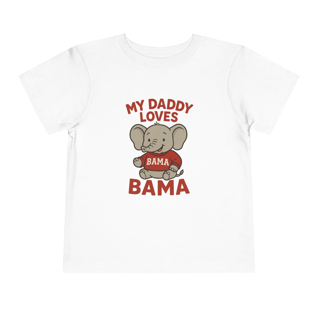 My Daddy Loves Bama Toddler Tee (2T-5T) |  Alabama Cute Kids' T-Shirt l Baby Shower Gift | Alabama Fan Apparel |Toddler Clothing