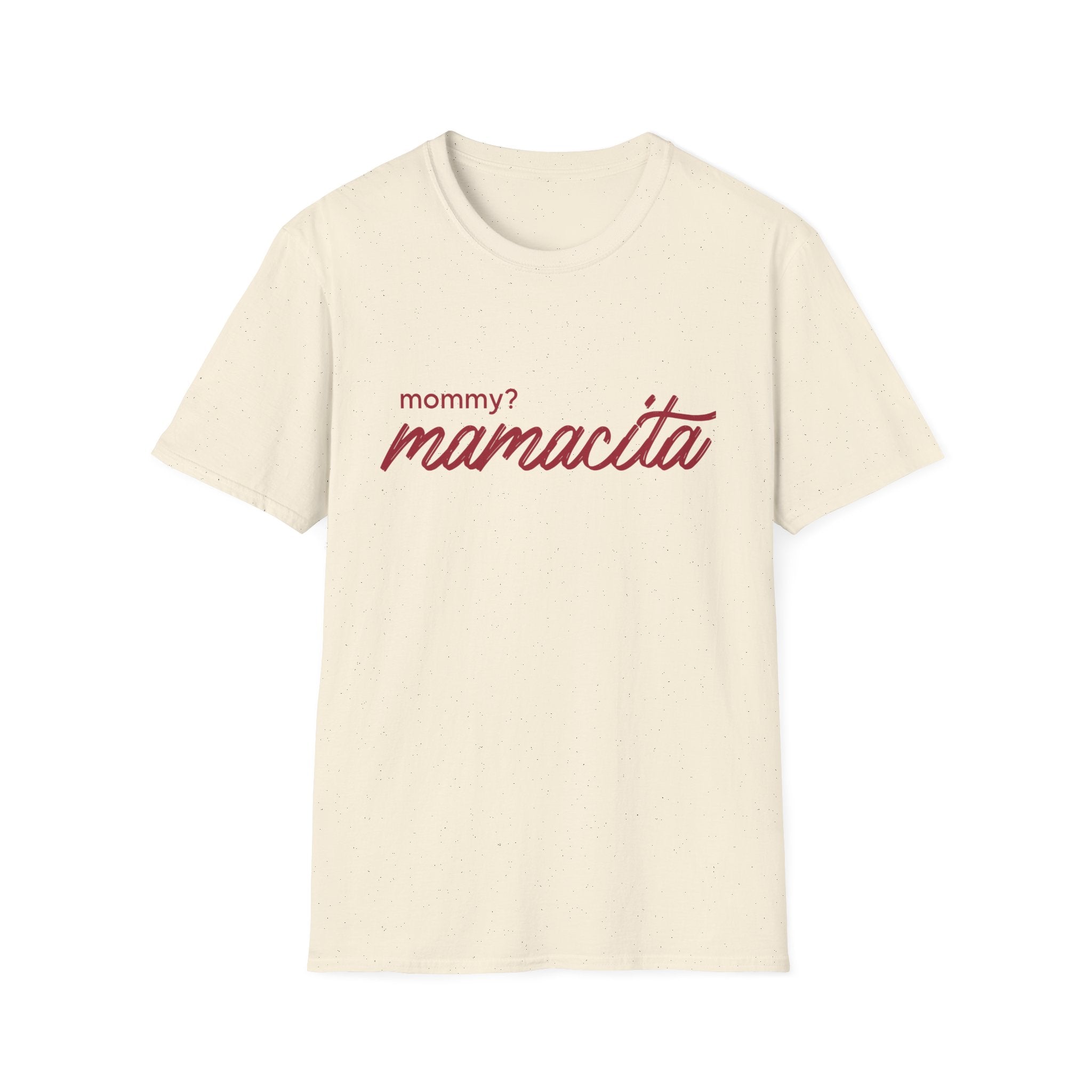 Mommy Mamacita Unisex Softstyle T-Shirt