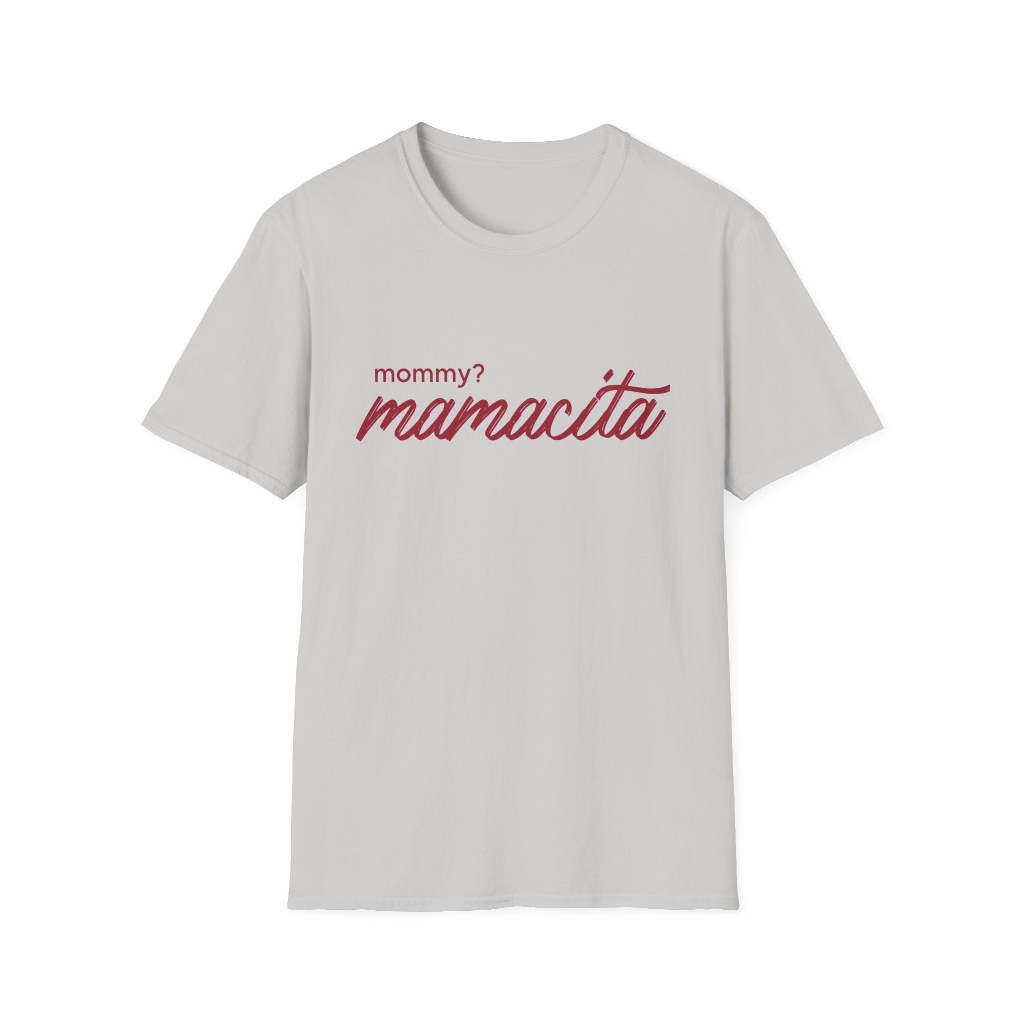 Mommy Mamacita Unisex Softstyle T-Shirt