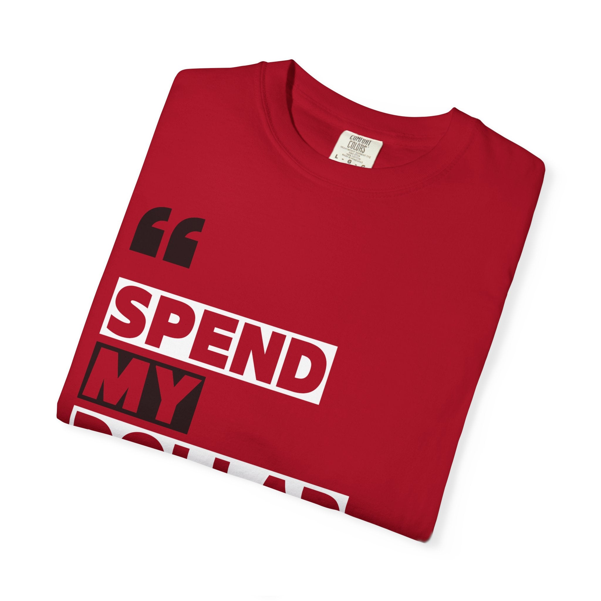 Alabama Spend My Dollar Unisex T-Shirt | Tuscaloosa Tee Shirt