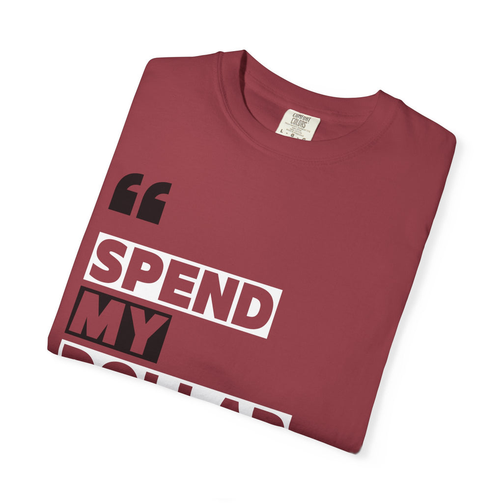 Alabama Spend My Dollar Unisex T-Shirt | Tuscaloosa Tee Shirt