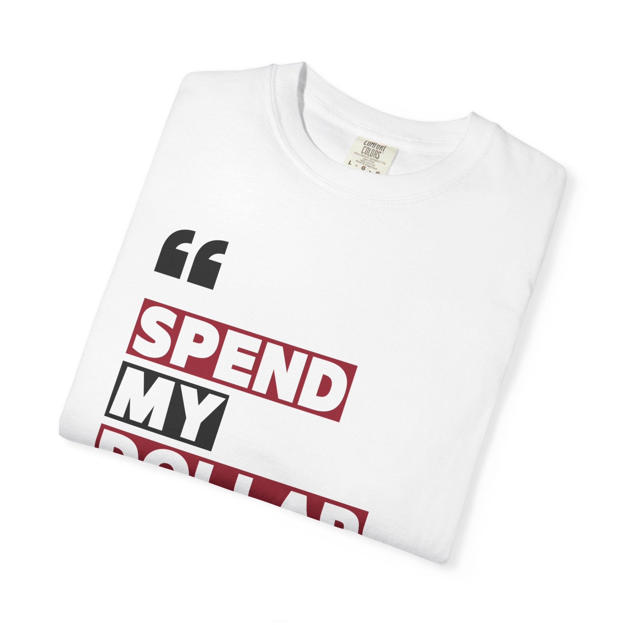 Alabama Spend My Dollar Unisex T-Shirt | Tuscaloosa Tee Shirt