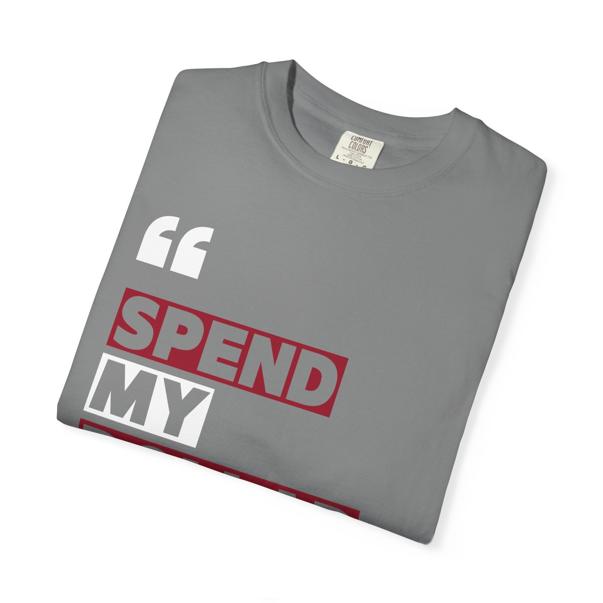 Alabama Spend My Dollar Unisex T-Shirt | Tuscaloosa Tee Shirt | Football Fans