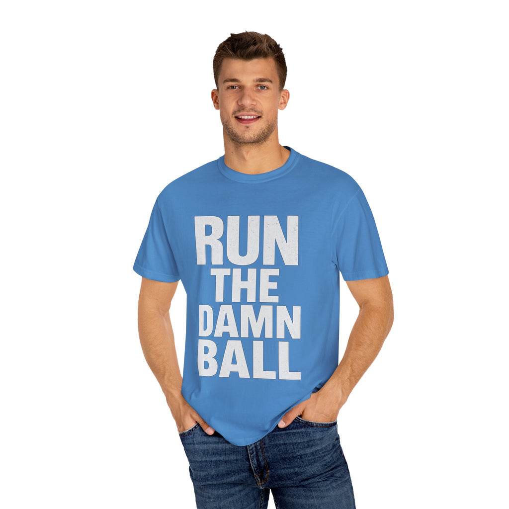 Run the Damn Ball Shirt | Funny Football Game Day T-Shirt | Offensive Line Coach Gift | Tailgate Apparel Comfort Colors