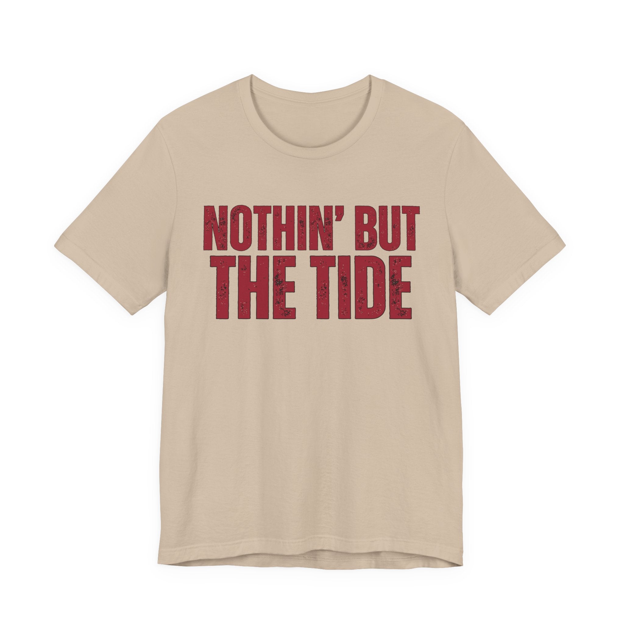 Nothin' But The Tide Tee - Casual Jersey T-Shirt for Alabama Fans, Football Fans Shirt
