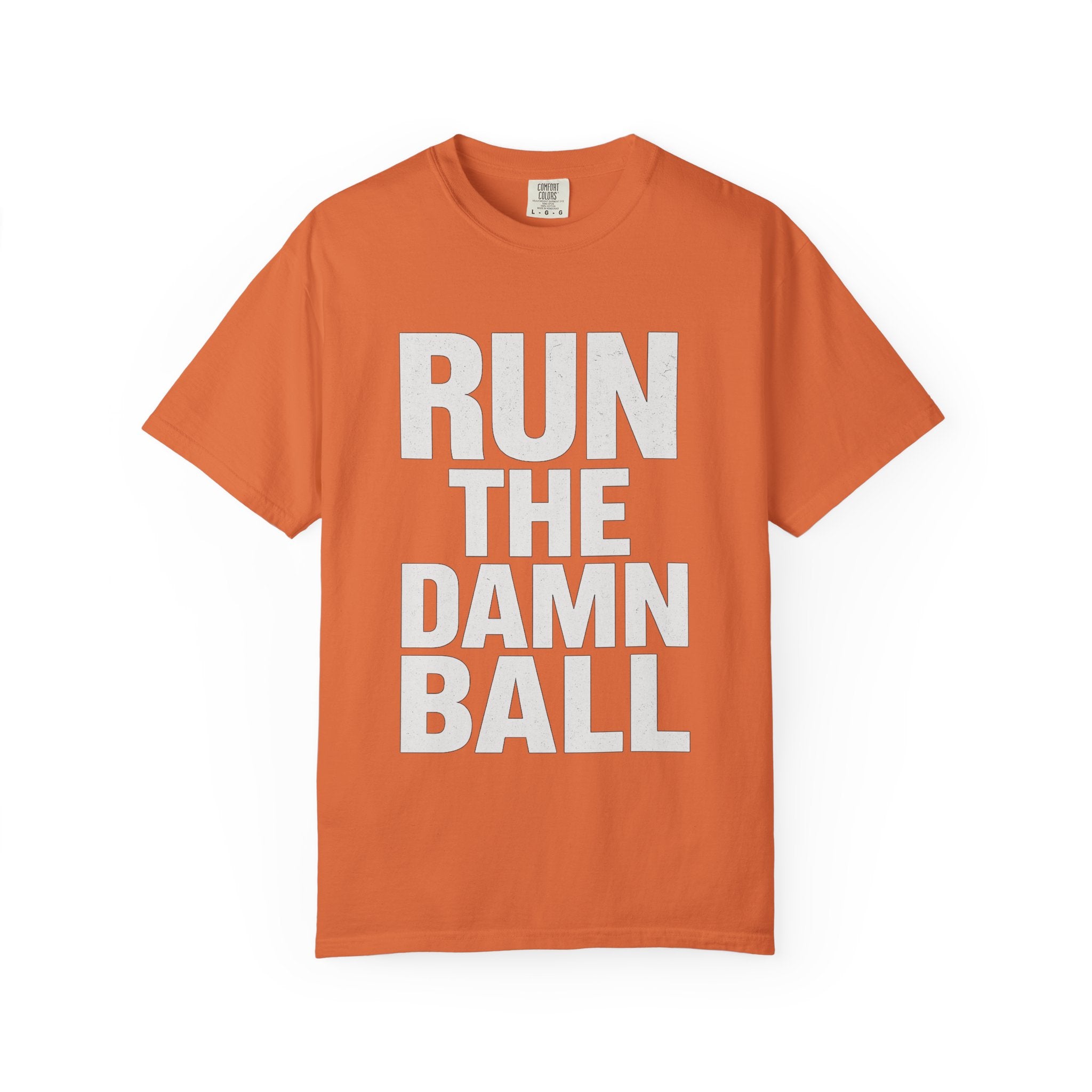 Run the Damn Ball Shirt | Funny Football Game Day T-Shirt | Offensive Line Coach Gift | Tailgate Apparel Comfort Colors